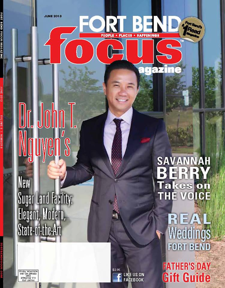 Dr. Nguyen on the Cover of this month's issue (June '13) of Fort Bend Focus