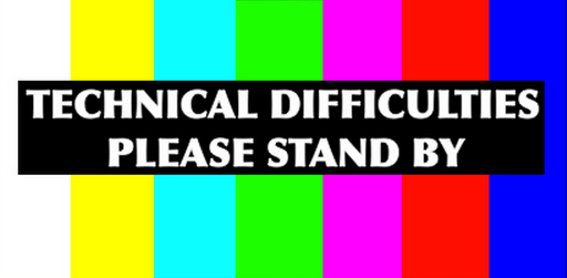 technical difficulties